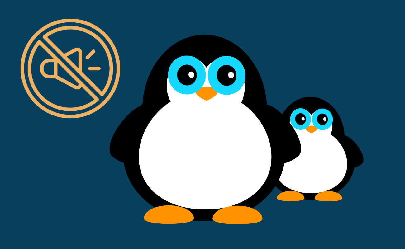 A graphic of two penguins, one big and one small. The small one is half hidden behind the big one. There is a speaker symbol with a no entry through it