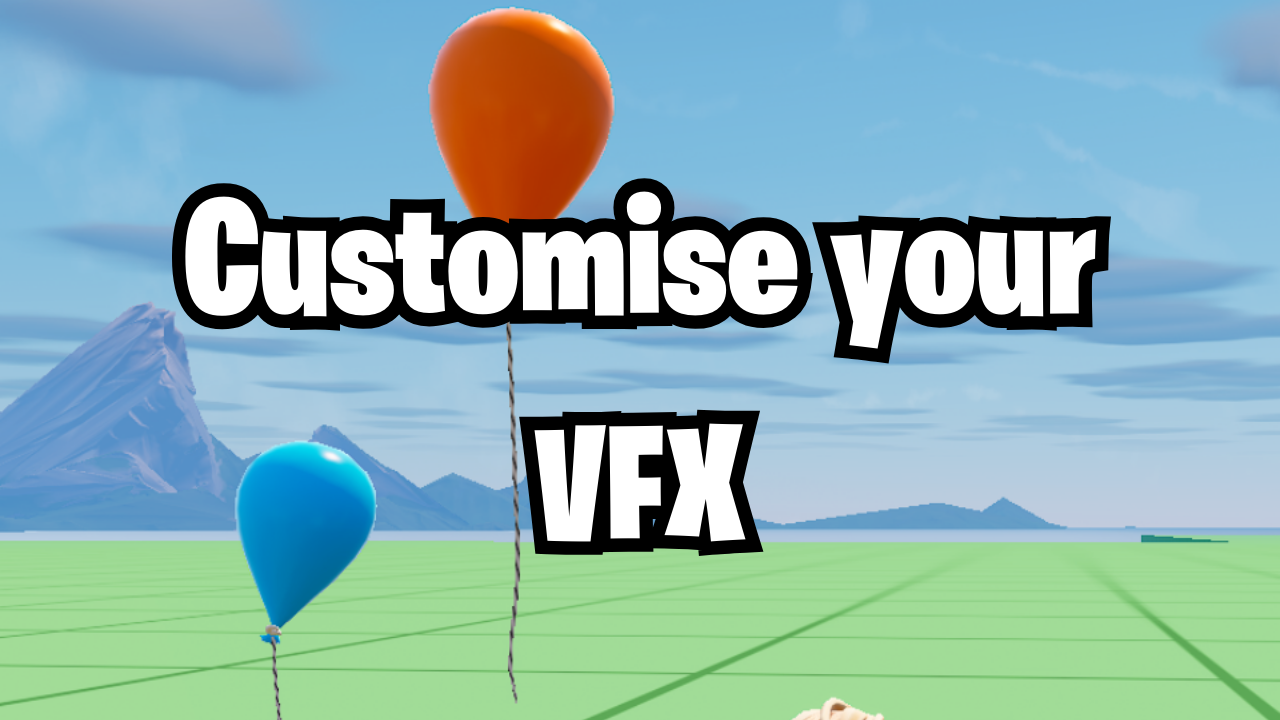 Customise your VFX