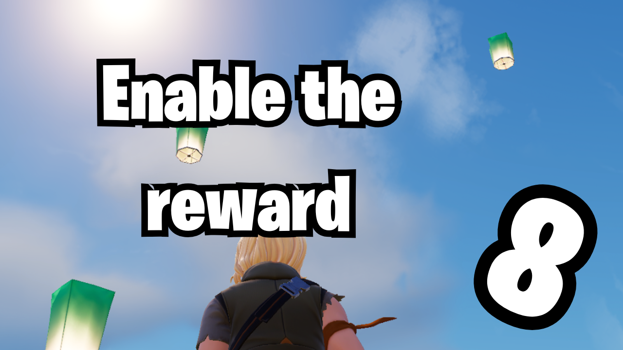 8 Enable the reward